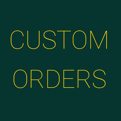 Custom Orders